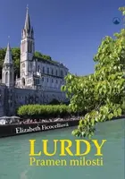 Lurdy - Pramen milosti - Ficocelliová Elizabeth