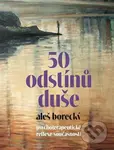 50 odstínů duše. Psychoterapeutické reflexe současnosti