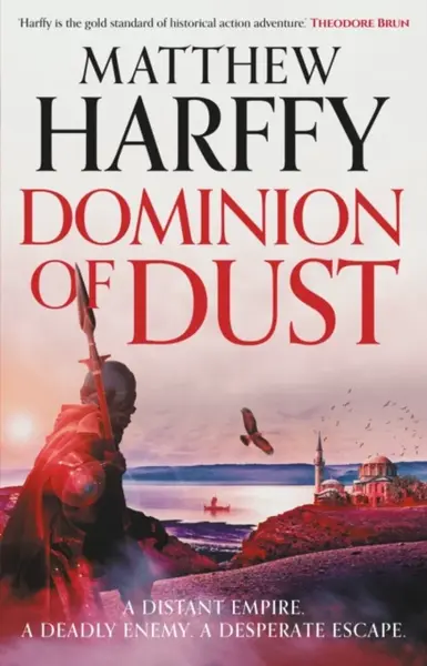 Dominion of Dust - Matthew Harffy