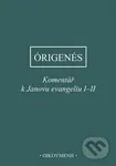 Komentář k Janovu evangeliu I-II - z Alexandrie Órigenés - kniha z kategorie Teologie