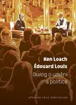 Dialog o umění a politice - Édouard Louis, Ken Loach