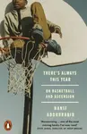 Theres Always This Year - Hanif Abdurraqib