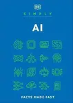 Simply AI: Facts Made Fast - Dorling Kindersley