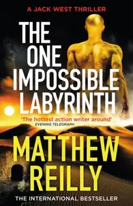 The One Impossible Labyrinth - Matthew Reilly