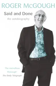 Said And Done - Roger McGough