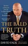 The Bald Truth - David Falk