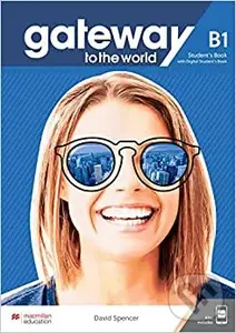 Gateway to the World B1 (Student's Book with Student's App and Digital Student's Book) - David Spencer