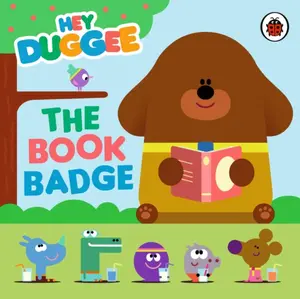 Hey Duggee: The Book Badge - Hey Duggee