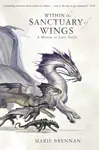 Within the Sanctuary of Wings - Brennan Marie
