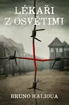 Lékaři z Osvětimi (poškozené) - Bruno Halioua