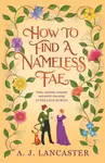 How To Find A Nameless Fae - A. J. Lancaster