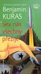 SEX nás všechny přežije - Benjamin Kuras