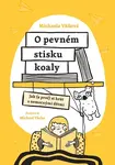 E-kniha: O pevném stisku koaly od Váňová Michaela
