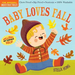 Indestructibles (The Original): Baby Loves Fall - Workman Publishing
