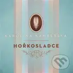 Karolína Kamberská: Hořkosladce