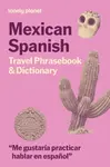 Lonely Planet Mexican Spanish Travel Phrasebook & Dictionary - Lonely Planet