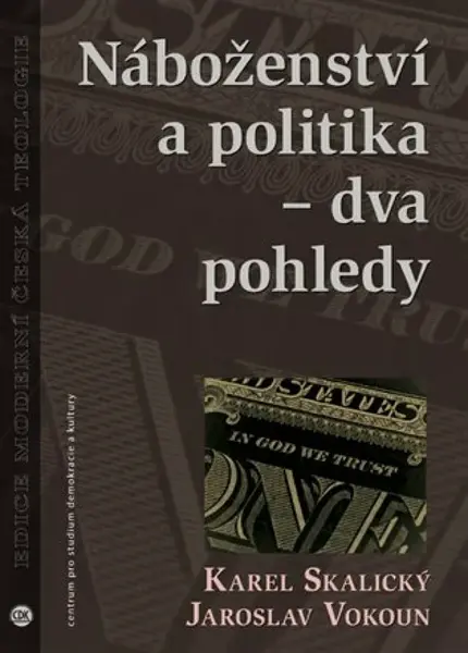 Náboženství a politika - dva pohledy - Jaroslav Vokoun, Karel Skalický