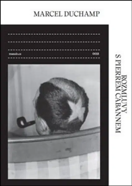 Rozmluvy s Pierrem Cabannem - Vít Havránek, Pierre Cabanne, Marcel Duchamp