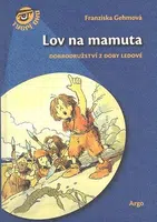 Lov na mamuta - Franziska Gehm