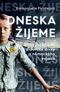Dneska žijeme - Emmanuelle Pirotteová