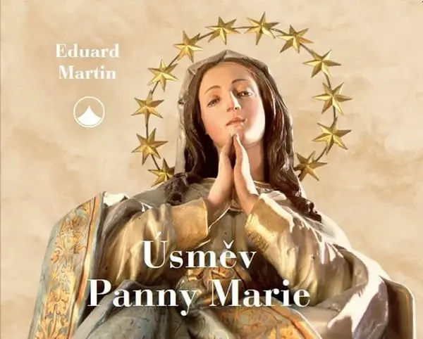 Úsměv Panny Marie - Eduard Martin, Martin Petiška