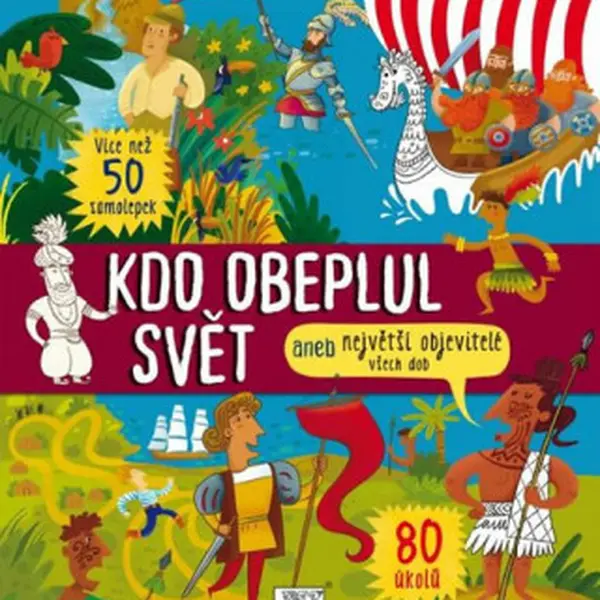 Kdo obeplul svět aneb největší vynálezy všech dob