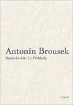 Antonín Brousek: Básnické dílo - Antonín Brousek