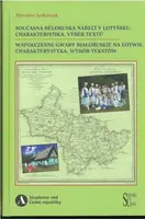 Současná běloruská nářečí v Lotyšsku. Charakteristika. Výběr textů. - Mirosław  Jankowiak