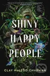 Shiny Happy People - Clay McLeod Chapman - kniha z kategorie Pro děti