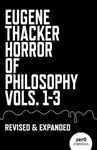 Horror of Philosophy - Thacker Eugene