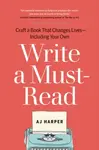 Write a Must-Read - AJ Harper
