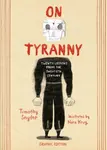 On Tyranny Graphic Edition - Timothy Snyder