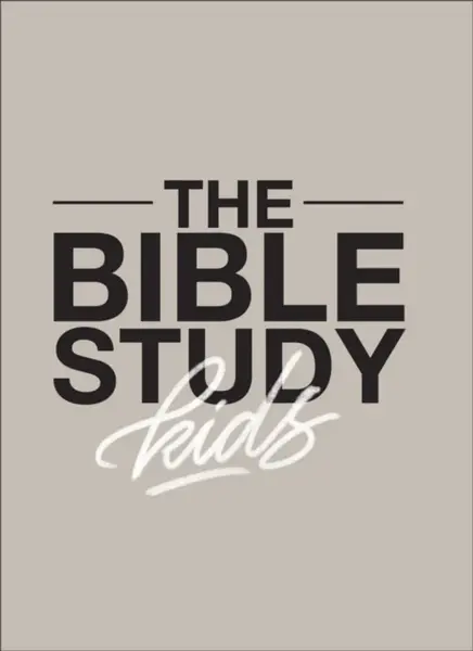 The Bible Study for Kids â€“ A one year, kidâ€“focused study of the Bible and how it relates to your entire family - Zach Windahl