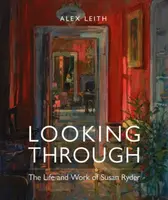 Looking Through - Alex Leith