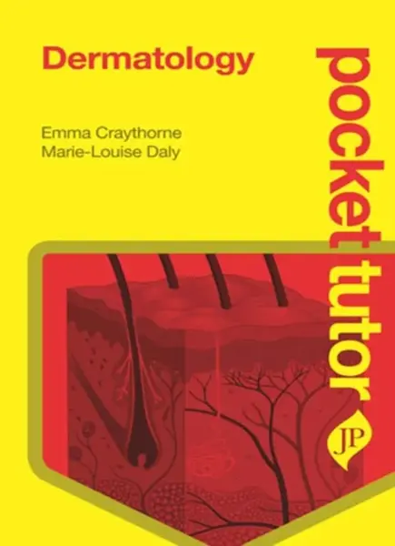 Pocket Tutor Dermatology - Emma Craythorne, Marie-Louise Daly