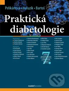 Praktická diabetologie - Terezie Pelikánová, Vladimír Bartoš, kolektív autorov
