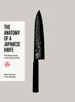 The Anatomy of a Japanese Knife - Helen Symonds, Tom Saunders