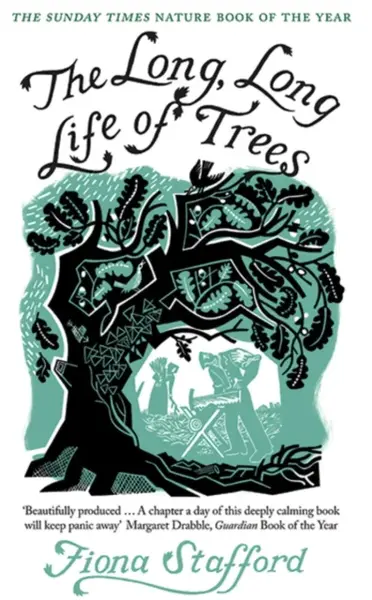 The Long, Long Life of Trees - Fiona Stafford