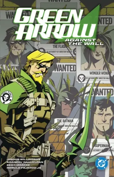 Green Arrow vol. 3: Against The Wall - Joshua Williamson, Amancay Nahuelpan