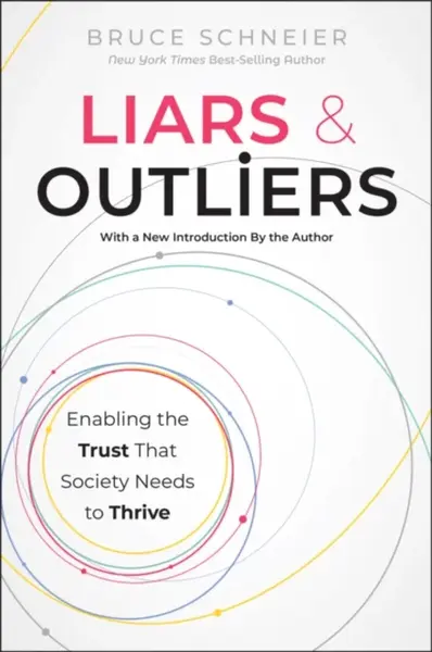 Liars and Outliers - Bruce Schneier