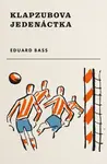 Klapzubova jedenáctka (Defekt) - Eduard Bass