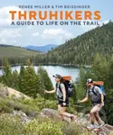Thruhikers (A Guide to Life on the Trail) - Author Tim Beissinger, Authors Renee Miller - kniha z kategorie Sport