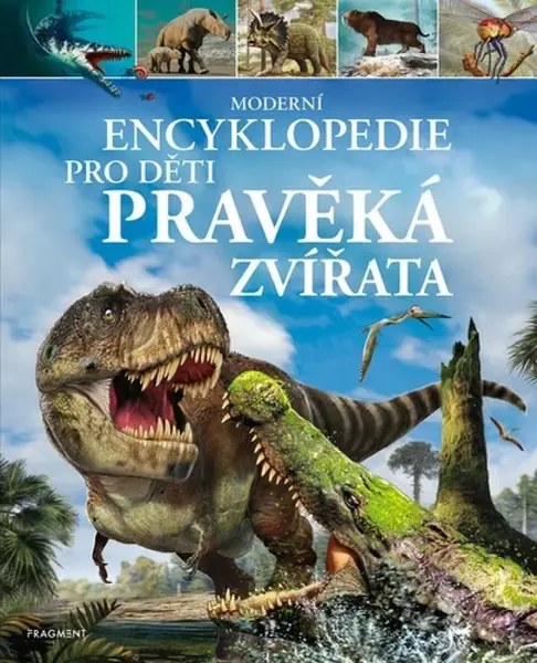 Moderní encyklopedie pro děti – Pravěká zvířata - Dixon Dougal
