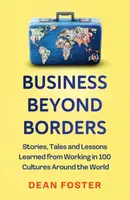 Business Beyond Borders - Dean Foster