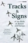 Tracks and Signs of the Birds of Britain and Europe - John Ferguson, Michael Lawrence, David Lees, Roy Brown