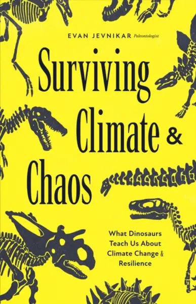 Surviving Climate and Chaos - Evan Jevnikar