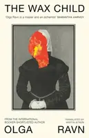 The Wax Child - Olga Ravn