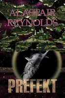 Prefekt - Alastair Reynolds - e-kniha