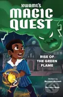 Kwame's Magic Quest: Rise of the Green Flame - Bernard Mensah - kniha z kategorie Pro děti