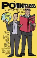 A Pointless History of the World - Richard Osman, Alexander Armstrong